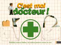 C'est moi le docteur !