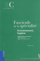 Fascicule de la spécialité, Environnement, hygiène, préparation au concours, agent technique, agent technique qualifié