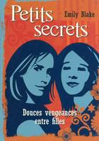 Petits secrets - tome 1 Douces vengeances entre filles