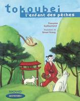 Que d'histoires ! CE1 (2005) - Série 2 - Période 2 : Tokoubei, l'enfant des pêches, d'après un conte traditionnel japonais