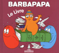 La petite bibliothèque de Barbapapa, Barbapapa - Le livre