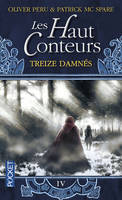 4, Les Haut-Conteurs - tome 4 Treize Damnés