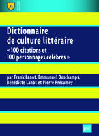 Dictionnaire de culture littéraire, 100 citations et 100 personnages célèbres