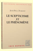 Le scepticisme et le phénomène, Essai sur la signification et les origines du pyrrhonisme