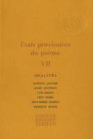 États provisoires du poème., VII, Oralités, ÉTATS PROVISOIRES DU POÈME VII  (revue annuelle)