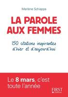 Petit Livre de - La Parole aux femmes - 150 citations inspirantes d'hier et d'aujourd'hui