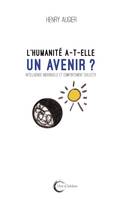 L'humanité a-t-elle un avenir ?, Intelligence individuelle et comportement collectif