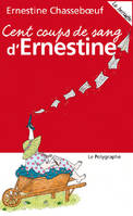 Cent coups de sang d'Ernestine