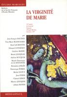 La virginité de Marie, communications présentées à la 53e Session de la Société française d'études mariales, Issoudun, septembre 1997