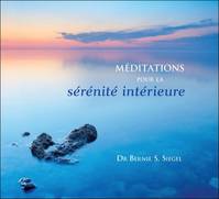 Méditations pour la sérénité intérieure - Livre audio