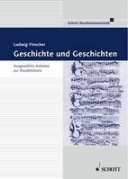 Geschichte und Geschichten, Ausgewählte Aufsätze zur Musikhistorie