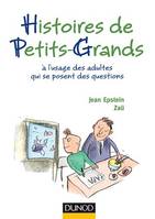 Histoires de petits-grands, A l'usage des adultes qui se posent des questions