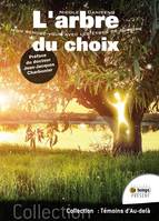 L'arbre du choix, Mon rendez-vous avec les êtres de lumière