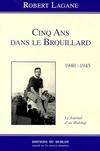 Cinq ans dans le brouillard, 1940-1945