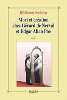 Mort et création chez Gérard de Nerval et Edgar Allan Poe