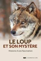 Le loup et son mystère, Histoire d'une fascination