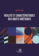 Réalité et caractéristiques des objets noétiques