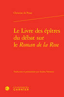 Le Livre des épîtres du débat sur le Roman de la Rose