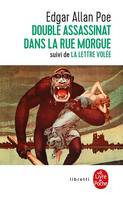 Le Double Assassinat de la rue Morgue, suivi de La Lettre volée