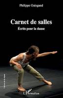 Carnet de salles, Ecrits pour la danse