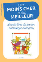 C'est moins cher et c'est meilleur, Le petit livre de l'alimentation saine et économe