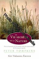 La vie secrete de la nature - Vivre en harmonie avec les mondes cachés des esprits naturels, vivre en harmonie avec le monde caché des esprits naturels, des fées jusqu'aux quarks