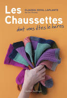 LES CHAUSSETTES DONT VOUS ETES LE HEROS