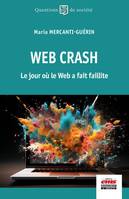 Web Crash, Le jour où le Web fit faillite