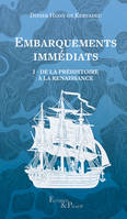 Embarquements immédiats, Tome 1