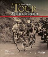 Le tour 25 étapes de légende, 25 étapes de légende