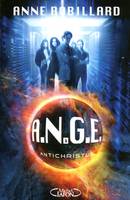 ANGE, 1, A.N.G.E - tome 1 Antichristus