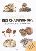 ENCYCLOPEDIE DES CHAMPIGNONS DE FRANCE ET D'EUROPE (L')