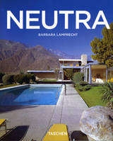 Richard Neutra, 1892-1970, survival through design