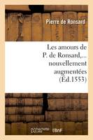 Les amours de P. de Ronsard, nouvellement augmentées (Éd.1553)