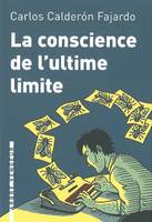 La conscience de l'ultime limite