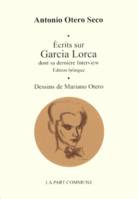 Ecrits sur Garcia Lorca dont sa dernière interview, Edition bilingue français-espagnol