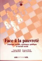 Face à la pauvreté, Politique sociale, assistance publique et travail social