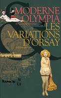 Moderne Olympia - Les variations d'Orsay