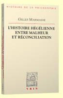 L'histoire hégélienne entre malheur et réconciliation