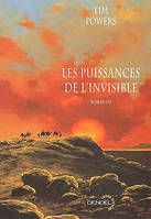 Les Puissances de l'invisible (Tome 1), roman