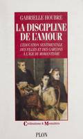 La Discipline de l'amour, L'éducation sentimentale des filles et des garçons à l'âge du romantisme