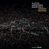  a little something radio volume 2 london session 