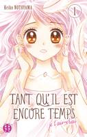 Tant qu'il est encore temps je t'aimerai, 1, Tant qu'il est encore temps (je t'aimerai) T01