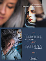 Tamara par Tatiana : sur les traces de Tamara de Lempicka