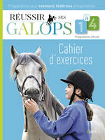 Préparation aux examens fédéraux d'équitation, Réussir ses Galops 1 à 4 (Cahier d'exercices)