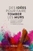 Des idées pour faire tomber les murs