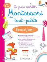 Mon grand cahier Montessori des tout-petits Spécial jeux