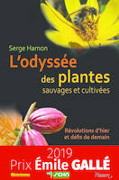 L'odyssée des plantes sauvages et cultivées, Révolutions d'hier et défis de demain. Ouvrage en coédition avec IRD