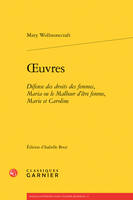 Oeuvres, Défense des droits des femmes, Maria ou le Malheur d'être femme, Marie et Caroline