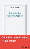 Une institution dégradante, la prison